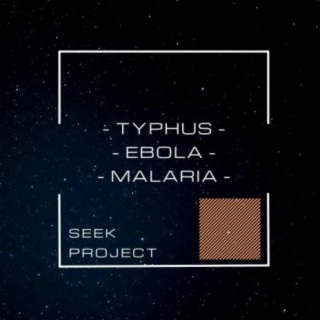 Typhus / Ebola / Malaria