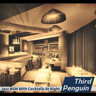 Jazz Bgm with Cocktails at Night