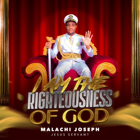 I AM THE RIGHTEOUSNESS OF GOD ft. Venance Malachi | Boomplay Music