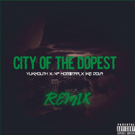 City Of The Dopest III ft. Yukmouth, Luniz, Vp Mob$tar & Antbeatz