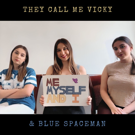 Me, Myself and I ft. Blue Spaceman | Boomplay Music