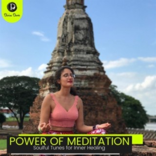 Power of Meditation: Soulful Tunes for Inner Healing