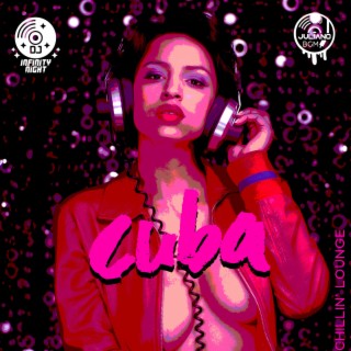 Cuba Chillin' Lounge: Cool Summer Party Music, Electronic Chill Mix for Beach Dancing, Holiday Collection