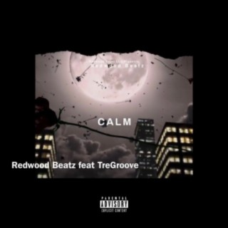 Calm (feat. TreGroove)