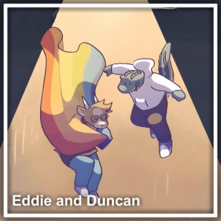 Eddie and Duncan (Inspired by the comic series)