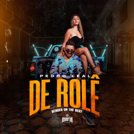 De Rolê ft. Bender on the beat & Mafia Records | Boomplay Music