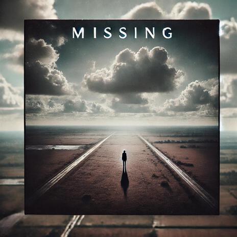 Missing | Boomplay Music