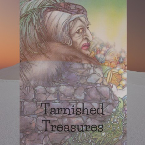 Tarnished Treasures | Boomplay Music