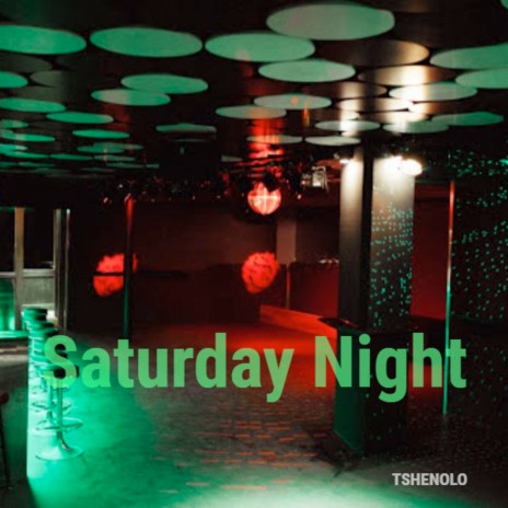 Saturday Night | Boomplay Music