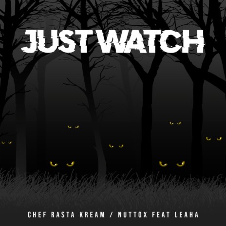 Just Watch (feat. Nuttox)
