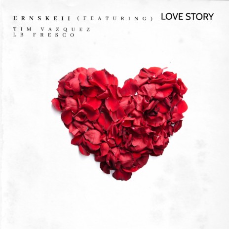 Love story ft. Tim Vazquez & Lb fresco