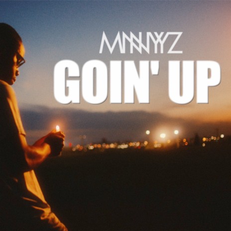 Goin' Up | Boomplay Music