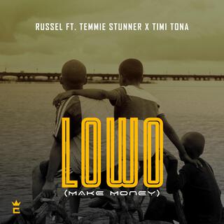 Lowo ft. Temmie Stunner & Timi Tona lyrics | Boomplay Music