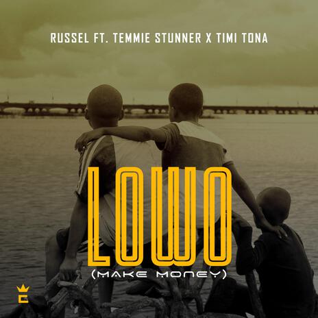 Lowo ft. Temmie Stunner & Timi Tona | Boomplay Music