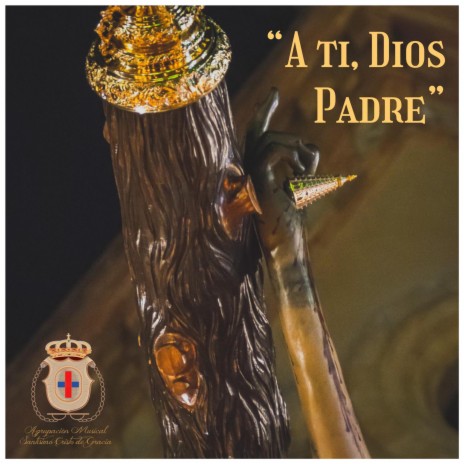 A tí, Dios Padre (Maqueta) | Boomplay Music