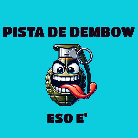 PISTA DE DEMBOW 'ESO E'