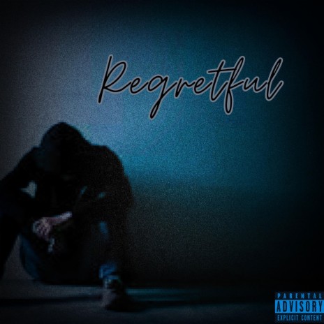 Regretful | Boomplay Music