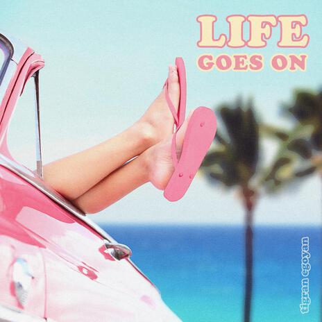 Life Goes On | Boomplay Music