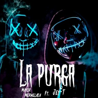 La Purga (feat. Jey-T)