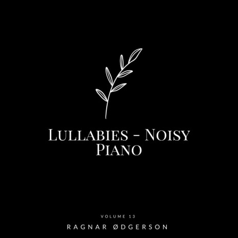 Brahms' Lullaby (Noisy Piano Version)