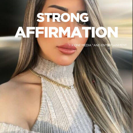 STRONG AFFIRMATION ft. Deejayxone | Boomplay Music