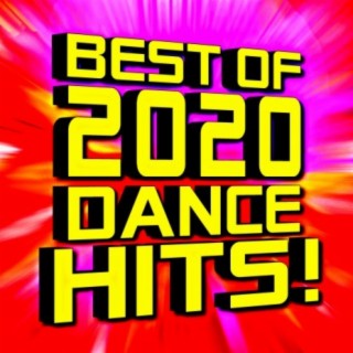 Best of 2020 Dance Hits!
