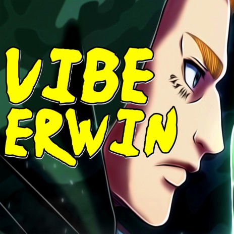Vibe Erwin | Boomplay Music