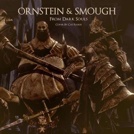 Ornstein & Smough | Boomplay Music