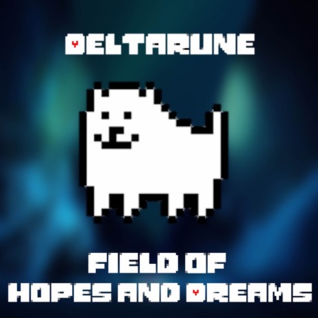 Field of Hopes and Dreams (From Deltarune) (Remix) | Boomplay Music