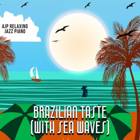 Brazilian Taste (with sea waves) | Boomplay Music