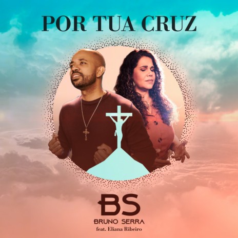 Por Tua Cruz ft. Eliana Ribeiro