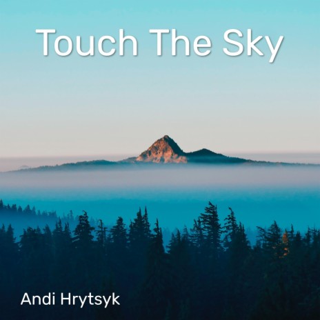 Touch The Sky | Boomplay Music