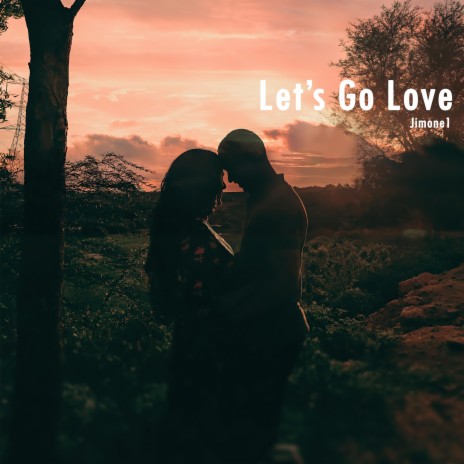 Let's Go Love | Boomplay Music