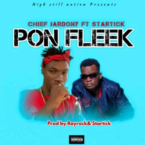 Pon fleek ft. Startick | Boomplay Music
