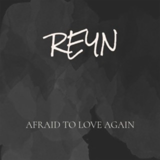 Afraid to love again