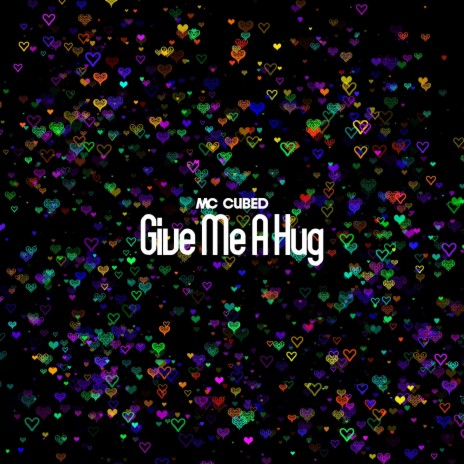 Give Me A Hug | Boomplay Music