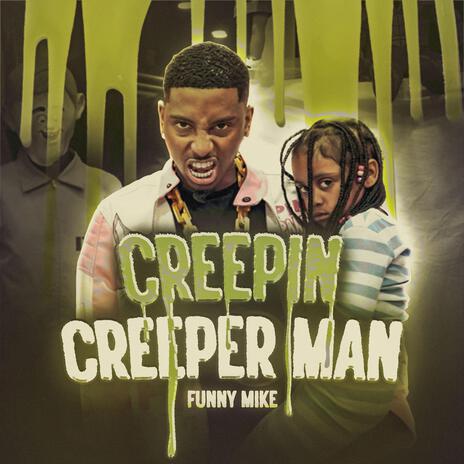 Creepin Creeper Man | Boomplay Music