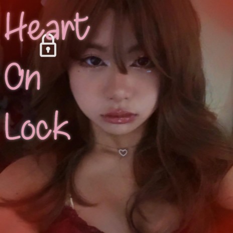 Heart on Lock | Boomplay Music