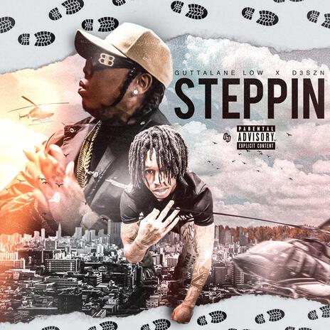 STEPPIN ft. D3szn | Boomplay Music