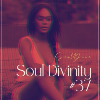 Episode 37: Soul Divinity #37 - SoulDiva