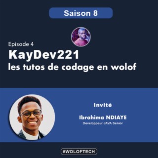 S8E4 - KayDev2021 : les tutos de codage en wolof