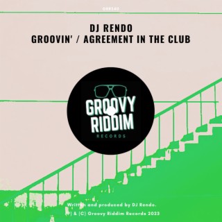 Groovin' / Agreement In The Club