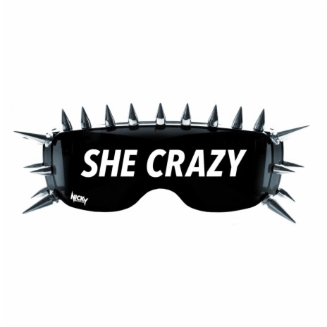 She Crazy | Boomplay Music