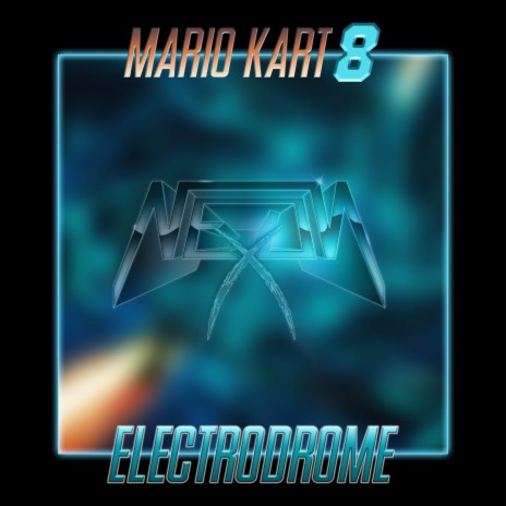 Electrodrome (from Mario Kart 8) (Remix) | Boomplay Music