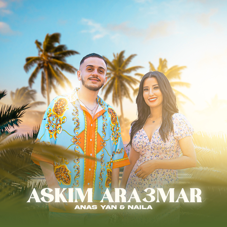 Askim Ara3mar ft. Naila | Boomplay Music