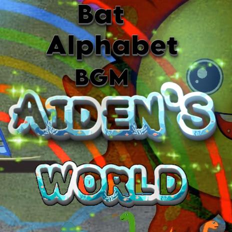 Bat Alphabet BGM