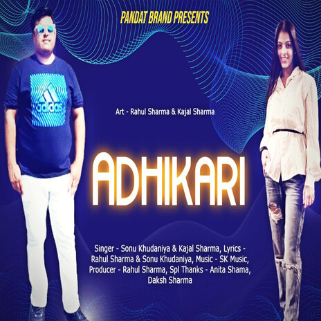 Adhikari ft. Kajal Sharma | Boomplay Music
