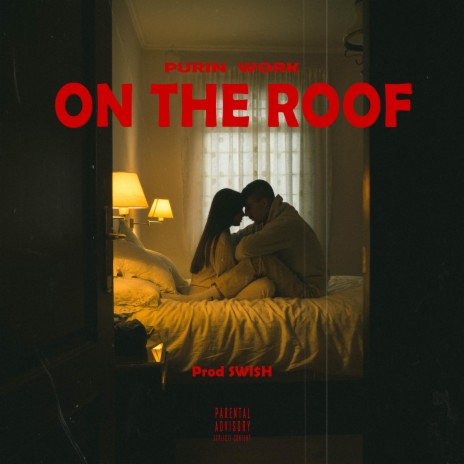 On the roof (feat. SWI$h) | Boomplay Music
