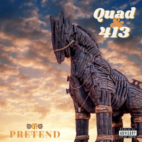 Pretend ft. 413 | Boomplay Music