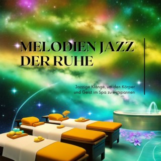Melodien Jazz der Ruhe: Jazzige Klänge, um den Körper und Geist im Spa zu entspannen